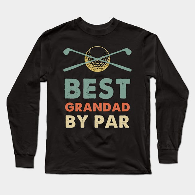 Best Grandad By Par Long Sleeve T-Shirt by Hound mom